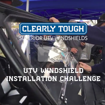 Clearly Tough UTV Windshield Installation Challenge