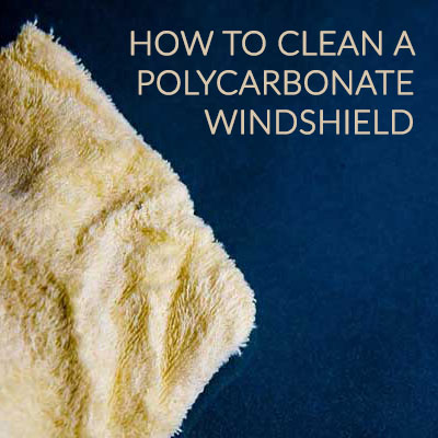 How to Clean a Polycarbonate Windshield