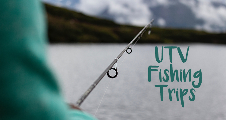 UTV Fishing Trips