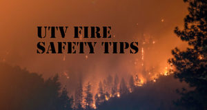 UTV Fire Safety Tips