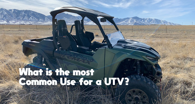 What is the Most Common Use for a UTV?
