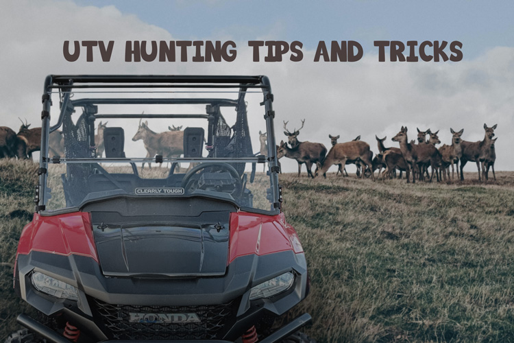 UTV Hunting Tips and Tricks